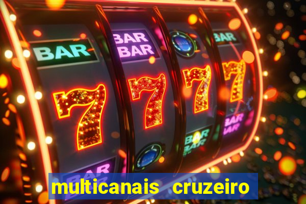 multicanais cruzeiro ao vivo